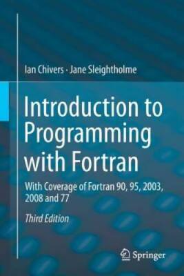 Introduction to Programming with Fortran: With Coverage of Fortran 9 - VERY GOOD