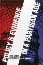 Policy and Evidence in a Partisan Age: The Great Disconnect (Urban Institute Pr,
