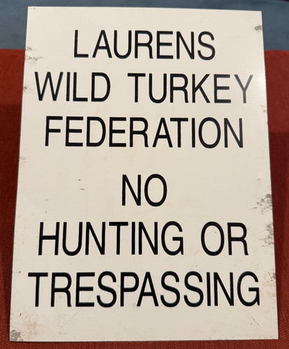 LAURENS SOUTH CAROLINA US FOREST SERVICE WILD TURKEY NO HUNTING TRESPASSING Sign