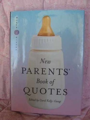 New Parents Book of Quotes - Hardcover, by Kelly-Gangi Carol (Editor) - New q