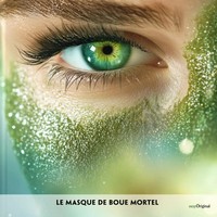Le Masque De Boue Mortel - FranzöSisch-HöRverstehen Meistern,1 Audio-Cd | CD