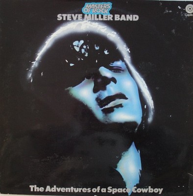 Steve Miller Band - The Adventures Of A Space Cowboy (LP, Comp)