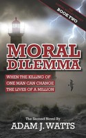 Moral Dilemma Adam J. Watts Taschenbuch Kartoniert / Broschiert Englisch 2015