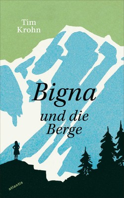 Bigna und die Berge | Tim Krohn | Taschenbuch | 192 S. | Deutsch | 2026