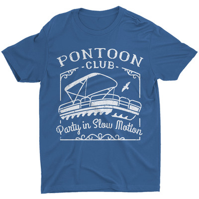 Pontoon Club Party In Slow Motion T Shirt Pontoon Captain For Dad Gift Shirt Tee