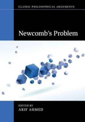 Newcomb's Problem by Arif Ahmed: New