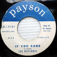 NEPTUNES 2nd press DOOWOP 45 If you care / She went that-a-way Payson VG+ w6606