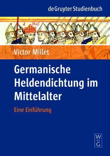 Victor Millet Germanische Heldendichtung im Mittelalter (Copertina rigida)