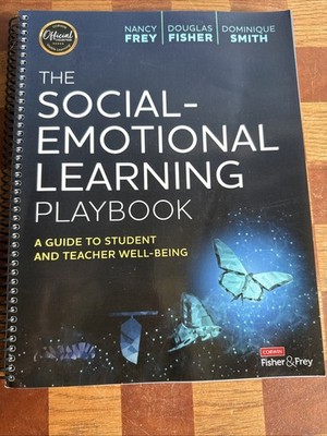 The Social-Emotional Learning Playbook: A Guide to Student and Teacher Well Used