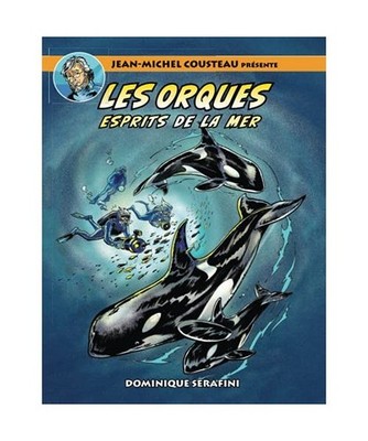 Jean-Michel Cousteau présente LES ORQUES: ESPRITS DE LA MER: ESPRITS DE LA MER,