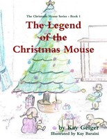 The Legend Of The Christmas Mouse | Kay Geiger | Taschenbuch | Englisch | 2010