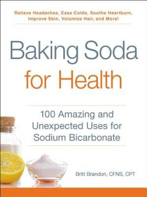 #ad Baking Soda for Health: 100 Amazing and Unexpected Uses for Sodium Bica GOOD $8.33