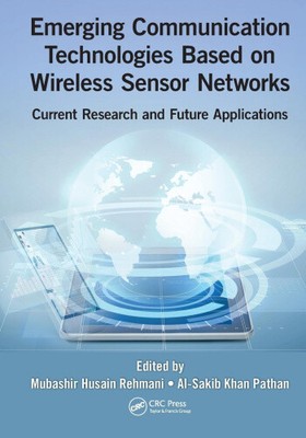 Emerging Communication Technologies Based on Wireless Sensor Networks: Current