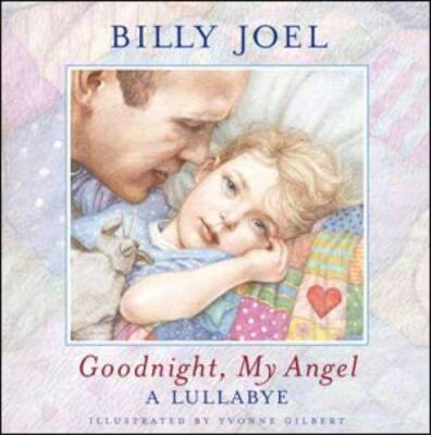 Goodnight, My Angel - A Lullabye - Paperback By Billy Joel - ACCEPTABLE | eBay