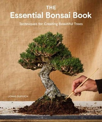 The Essential Bonsai Book by Jonas Dupuich (Paperback Book)
