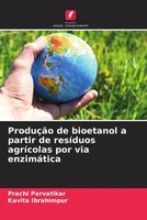 Prachi Parvatikar (U. A.) | ProduçãO De Bioetanol A Partir De ResíDuos...
