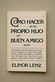 Cómo hacer de su propio hijo un buen amigo suyo / Elinor... | Buch | Zustand gut