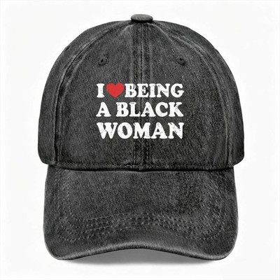 I LOVE BEING A BLACK WOMAN Dad Hat Women Empowerment Unisex Washed Baseball