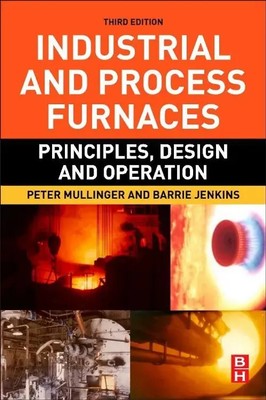 Peter Mullinger (u. a.) | Industrial and Process Furnaces | Taschenbuch (2022)