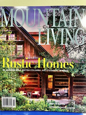 Mountain Living ~ Rustic Homes  September/October 2024