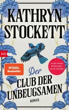 Der Club der Unbeugsamen | Kathryn Stockett |...
