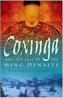 Coxinga: And The Fall Of The Ming Dynasty Perfekt Jonathan Cleme