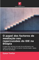 Eyayu Teafye | O Papel Dos Factores De MediaçãO Nas RepercussõEs Do Ide Na...