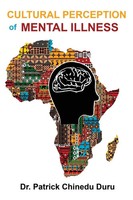 Patrick Chinedu Duru | Cultural Perception Of Mental Illness | Taschenbuch