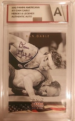 DAN GABLE SIGNED 2012 AMERICANA HEROES & LEGENDS #77 SLABBED AUTO 