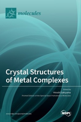 Sakiyama - Crystal Structures of Metal Complexes - New hardback or cas - X555z