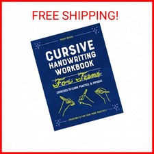 Cursive Handwriting Workbook for Teens: Exercises to Learn, Practice, and Improv