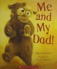 Me and My Dad! - Paperback By Alison Ritchie - GOOD