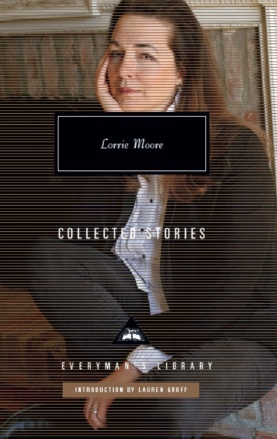 Collected Stories (Everyman's Library by Lorrie MooreLauren Groff (HB 2020) - Image 3
