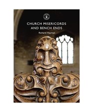 Church Misericords and Bench Ends, Richard Hayman