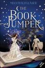 The Book Jumper by Mechthild Glaser (Hardback, 2017)