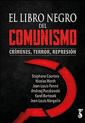 El libro negro del comunismo; Crímenes, Terror, Represión por Stephane Courtois