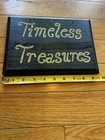 Timeless treasures hand painted sign 7 x 9.5” black — photo 4