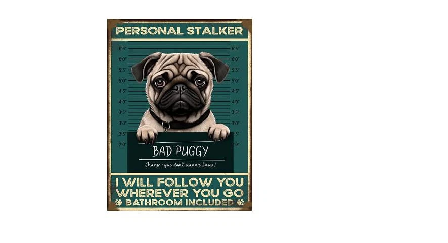 PUG DOG STALKER Retro Metal Sign BATHROOM KITCHEN SHED GARAGE A4 - Image 1 of 1