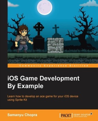 Chopra - iOS Game Development By Example - paperback or softback - E555z