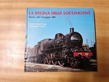 Libro Ferrovia La Regina delle Locomotive Storia del Gruppo 685 240 Pagine