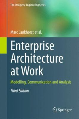 Enterprise Architecture at Work: Modelling, Communication and Analysis (The Ent