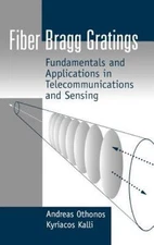 Fiber Bragg Gratings: Fundamentals an- 9780890063446, Andreas Othonos, hardcover