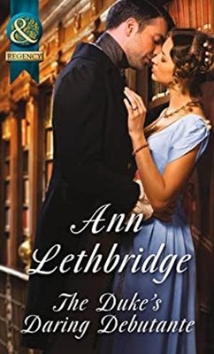 The Duke's Daring Debutante Paperback Ann Lethbridge