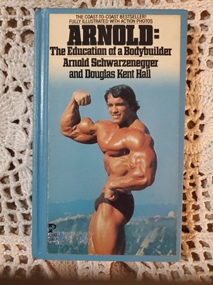 Arnold : The Education of a Bodybuilder Pocket Books School Library Binding