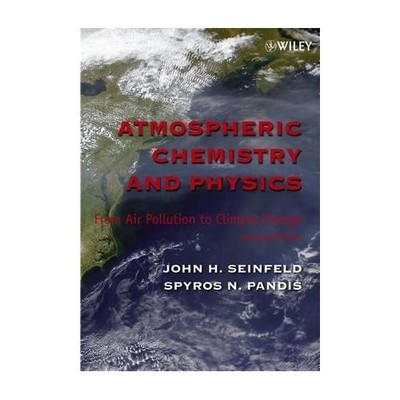 Atmospheric Chemistry and Physics by John H Seinfeld