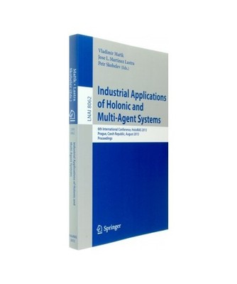 Industrial Applications of Holonic and Multi-Agent Systems: 6th International Co