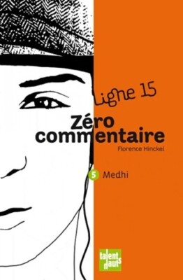 Zéro commentaire Tome VI : Medhi - Florence Hinckel - V313170