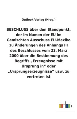 Beschluss ?Ber Den Standpunkt, Der Im Namen Der Eu Im Gemischten Ausschuss ...