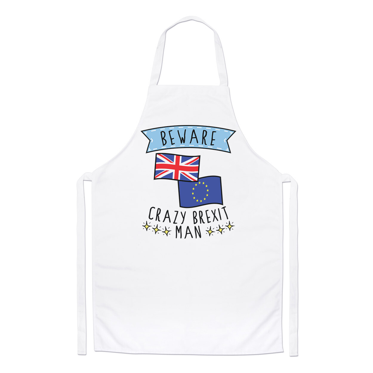 Beware Crazy Brexit Man Chefs Apron Funny Britain Europe EU Cooking Baking