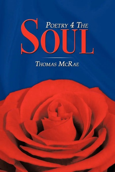 Thomas Mcrae | Poetry 4 The Soul | Taschenbuch | Englisch (2009) | Authorhouse-image
